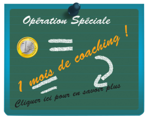 Opération spéciale 1 mois de coaching pour 1€ symbolique!